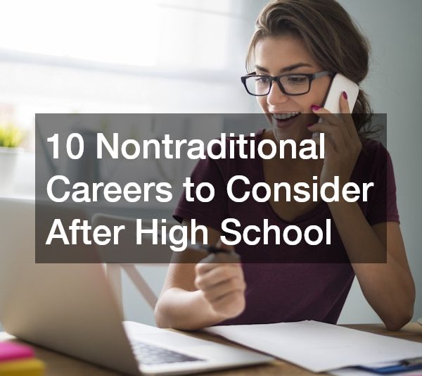 10 Nontraditional Careers to Consider After High School