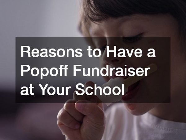 Reasons to Have a Popoff Fundraiser at Your School
